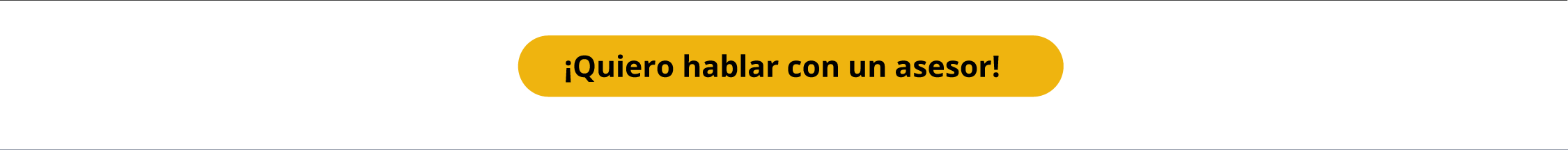 ¡Quiero hablar con un asesor!