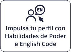 Impulsa tu perfil con Habilidades de Poder e English Code