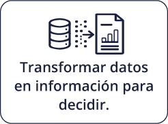Transformar datos en información para decidir.