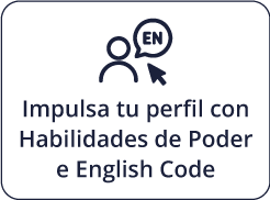 Impulsa tu perfil con Habilidades de Poder e English Code