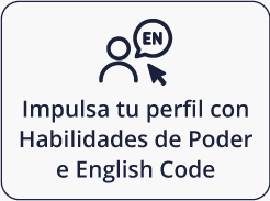 Impulsa tu perfil con Habilidades de Poder e English Code
