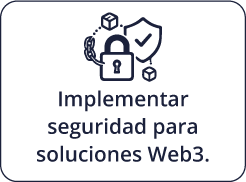 Implementar seguridad para soluciones Web3.