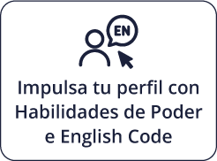 Impulsa tu perfil con Habilidades de Poder e English Code