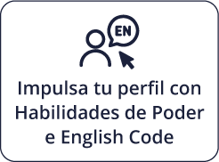 Impulsa tu perfil con Habilidades de Poder e English Code