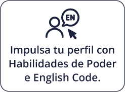 Impulsa tu perfil con Habilidades de Poder e English Code