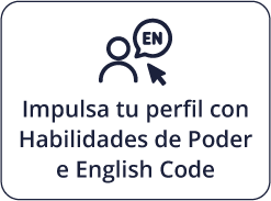 Impulsa tu perfil con Habilidades de Poder e English Code