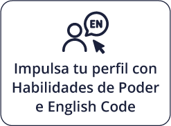 Impulsa tu perfil con Habilidades de Poder e English Code