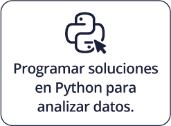Programar soluciones en Python para analizar datos.
